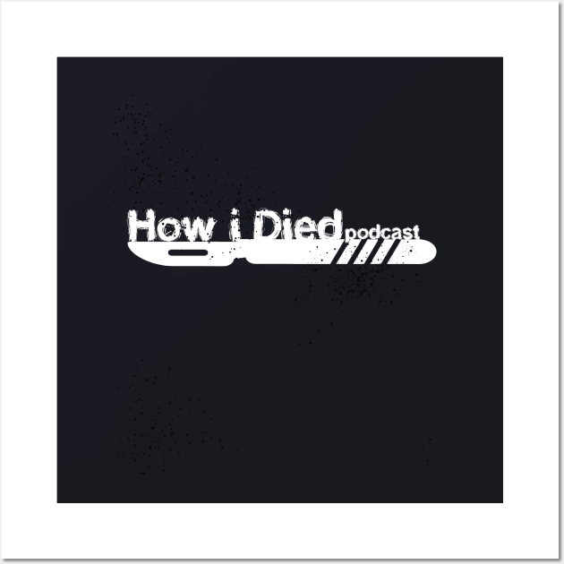 How i Died white scalpel main logo for stickers Wall Art by Audiohm Media